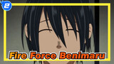 [Fire Force/Epic] Benimaru--- The Strongest Man_2