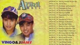 April Boys (Vingo and Jimmy) Nonstop | Best Love Songs