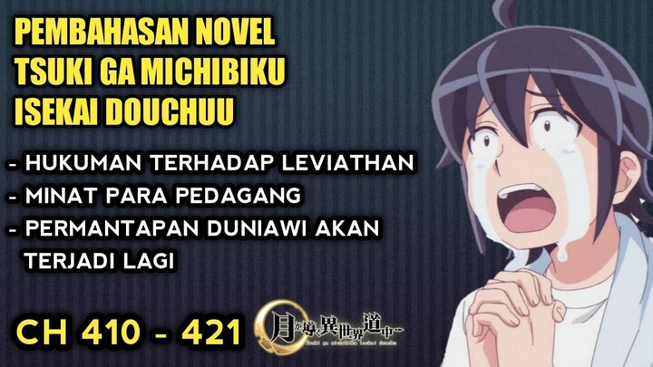 PERMANTAPAN DI MALAM HARI - PEMBAHASAN TSUKI GA MICHIBIKU ISEKAI DOUCHUU CH 410 - 421