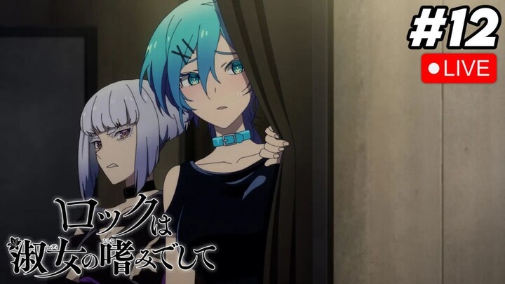 Review anime Rock wa Lady to Tashinami deshite episode 12