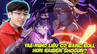 YAE MIKO CÓ ĐÁNG ROLL KHÔNG? SỨC MẠNH Ở C6R5 LIỆU CÓ SO SÁNH ĐƯỢC VỚI RAIDEN SHOGUN