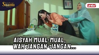 Aisyah Hamil? Atau Cuma...  | Berbagi Suami ANTV Eps 29 (7/8)