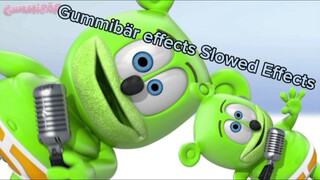 The Gummibär effects Slowed Effects