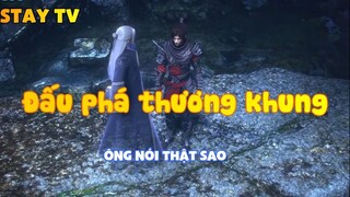 Đấu phá thương khung_Ông nói thật sao