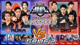 AURA VS OMG Game 2 MPL PH S7 Playoffs Day 1