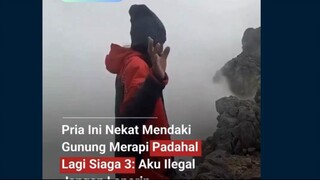 Seorang pria nekat mendaki Gunung Merapi meski status gunung berada di Level Siaga III (Level 3). Ya