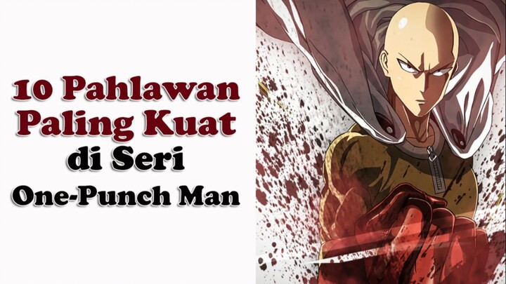 10 Pahlawan Terkuat di Seri One-Punch Man | Anime dan Manga | ciripatv new