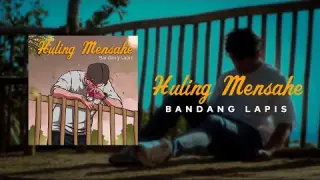 Huling Mensahe - Bandang Lapis (Official Lyric Video)