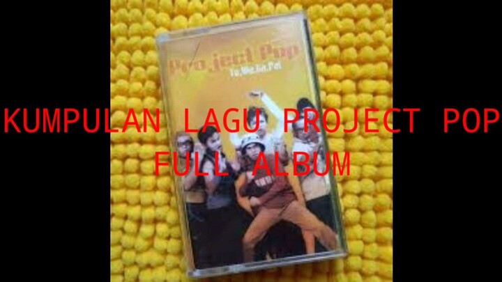 LAGU PROJECT_POP FULL ALBUM