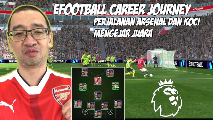 COACH JUSTIN MEMIMPIN ARSENAL MENUJU JUARA LIGA INGGRIS! MEPECUNDANGI MU - EFOOTBALL CAREER JOURNEY