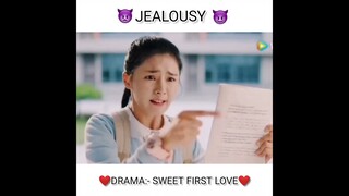 HIS JEALOUSY IS EVERYTHING🔥🔥👿😈|DRAMA SWEET FIRST LOVE❤️