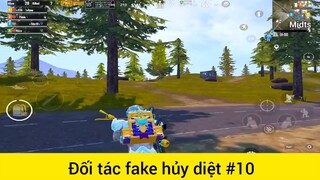 Đối tác fake hủy diệt p10