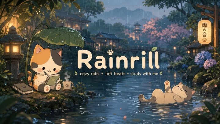Rainrill Riverside Notes｜雨声+Lofi纯音乐🌧️学习・专注・阅读・睡眠 BGM