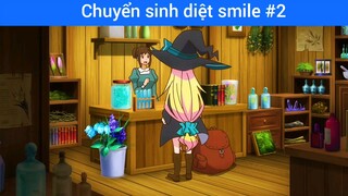 Chuyển sinh diệt smile p2