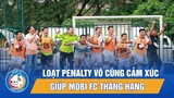 LOẠT PENALTY CẢM XÚC đưa Mobi FC thăng hạng lên chơi HPL-S8