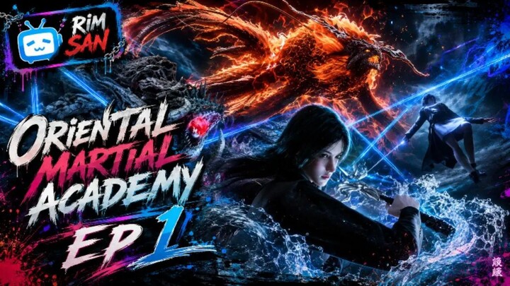 Oriental Martial Academy EP 1