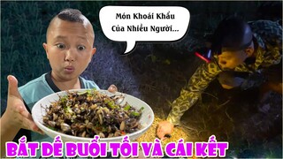 Mao Đệ Đệ Đi Bắt Dế Buổi Tối Ngoài Đồng Và Cái Kết Cực Đã - Dế Mèn Món Ăn Khoái Khẩu Của Nhiều Người