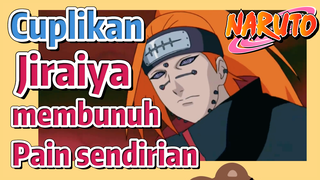 [Naruto] Cuplikan |Jiraiya membunuh Pain sendirian