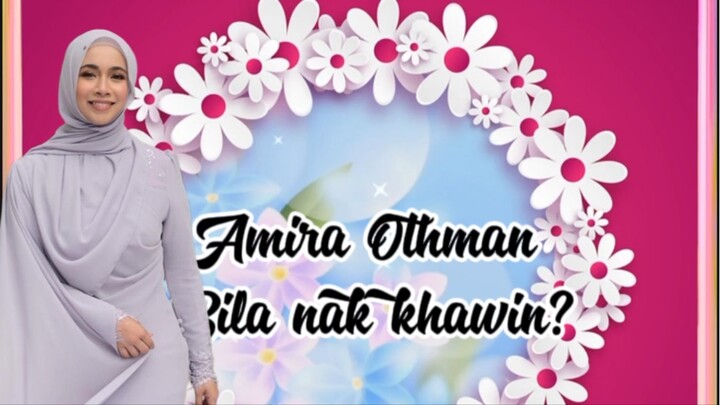 Amira othman ~ Bila nak kahwin