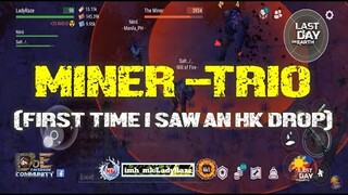 "MINER - TRIO " with SALT & NERO | FIRST TIME IT DROPPED HK |  -   Last Day On Earth: Survival