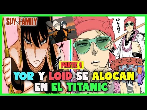 🤪YOR y LOID se ponen LOQUITOS en un BARCO I ARCO del CRUCERO I SPY X FAMILY MANGA CAPS 43-49