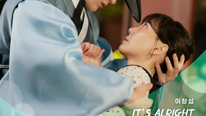 【GM Sub Indo】240514 Lee Chang-seop OST Baru - It's alright (Drama <Silakan Perlakukan Saya dengan Sa