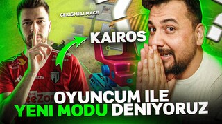 ESPOR OYUNCUM KAİROS İLE BİRLİKTE YENİ MODU DENİYORUZ!