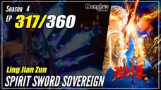 【Ling Jian Zun】 S4 EP 317 (417) - Spirit Sword Sovereign | 1080P