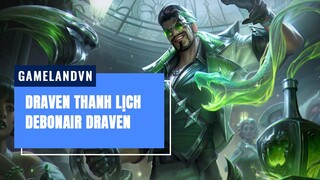 Draven Thanh Lịch (Debonair Draven) - Liên Minh Huyền Thoại 11.24