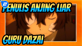 [Penulis Anjing Liar] Guru Dazai_2