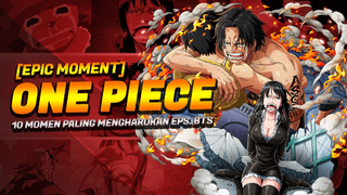 10 EPIC MOMENT PALING MENYEDIHKAN DI ONE PIECE