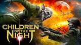 CHILDREN OF THE NIGHT | Full Movie