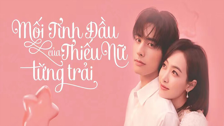 MốiTìnhĐầuCủaThiếuNữTừngTrảiS1E42