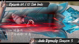[ EPISODE 64 / 12 ] Jade Dynasty S3 - 1080p Super Duper HD Sub Indo