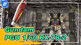 Gundam|【My Plastic Model Diary】PGU 1/60 RX-78-2 Gundam （Model and Scene ）_2