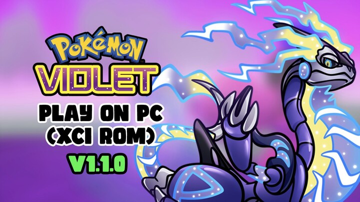 Play Pokémon Violet Version 1.1.0 On PC (XCI)