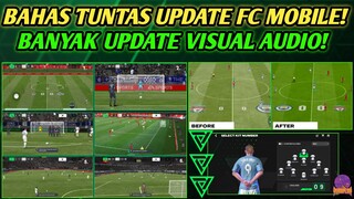 BAHAS TUNTAS UPDATE LANJUTAN EA SPORTS FC MOBILE! BANYAK UPDATE VISUAL DAN AUDIO YANG SANGAT BAGUS!