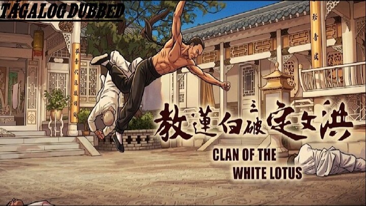 CLAN OF THE WHITE LOTUS ⚜️ TAGALOG DUBBED ⚜️ FULL MOVIE ⚜️ RITCHE DTV