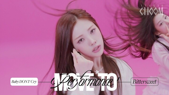 Baby DONT Cry  'Bittersweet'  | MOVE TO PERFORMANCE