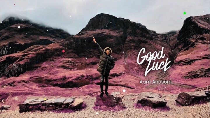 Aam Anusorn - Good Luck (Official Lyric Video)