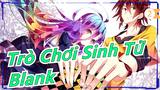 [Trò Chơi Sinh Tử] Bởi vì Sora và Shiro ở cùng nhau mới là "Blank"_2