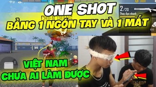 (FreeFire) Solo OneShot Bằng 1 Ngón Tay Và 1 Mắt Quá Đẩng Cấp, VIỆT NAM CHƯA AI LÀM ĐƯỢC !!