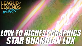 LOW TO HIGHEST GRAPHICS | STAR GUARDIAN LUX | WILD RIFT