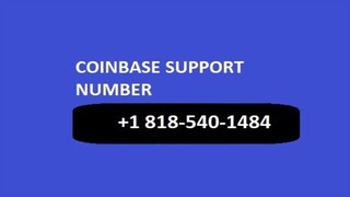 Coinbase CustOmer Support Number +1(818) 540-1484