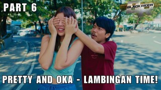 Pretty, jojowain si Oka?! #KaPreMoments #Part6 | Black Rider