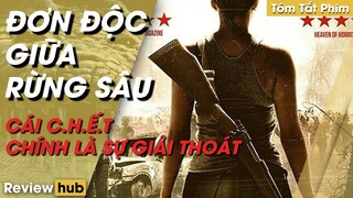 Review Hub: Phim ZOMBIE, Tóm Tắt Phim ĐƠN ĐỘC GIỮA RỪNG SÂU, CÁI C.H.Ế.T CHÍNH LÀ SỰ GIẢI THOÁT