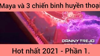 Mây và 3 chiến binh huyền thoại hot nhất 2021 phần 1