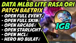 Data Mlbb Lite Rasa Ori Patch Terbaru Baetrix | Ml Lite | Mlbb lite Ori | Cara Atasi Lag-Patah Patah