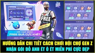 (Free Fire) Hướng Dẫn Chi Tiết Cách Chơi HỘI CHỢ GEN Z Nhận Gói Đồ Anh ÉT Ô ÉT Miễn Phí Cực Đẹp