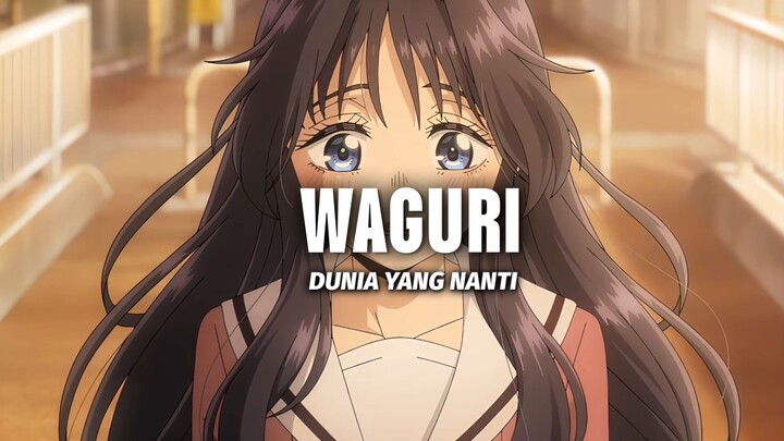 WAGURI | DUNIA YANG NANTI | CLIP HD 1080 !!!
